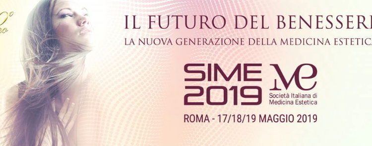 Medicina estetica a Roma – congresso Sime 2019